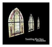 Trembling Blue Stars - The Last Holy Writer