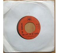 TREMELOES 7"Single - Too Late To Be Saved/If You Ever