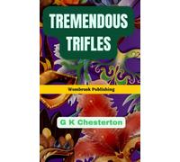 Tremendous Trifles: The Playful Musings of a Philosophical Jester (Annotated)