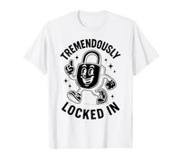 Tremendously Locked In Focused Motivational Resilient Work T-Shirt