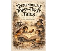 Tremendously Topsy-Turvy Tales