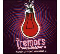 Tremors - Cash Up Front, No Kissing [Australian Import]