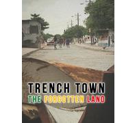 Trench Town: The Forgotten Land