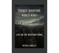 Trench Warfare in World War I: Life on the Western Front: 13 (History Hub)