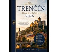Trenčín Travel Guide 2026: Discover Slovakia’s Hidden Cultural Gem with Medieval Castles, Festivals, Local Experiences, and Insider Tips for First-Time Visitors