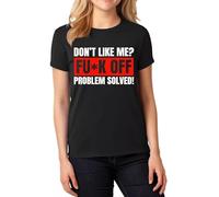 Trend Gear Don't Like Me? Fu*k Off Problem Solved Women T-Shirt Funny Sarcastic Joke Rude(Black,L)