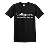 Trend Gear UNDIAGNOSED BUT Something Ain't Right | Funny | Men's | T-Shirt | TOP TEE - Black - 3XL
