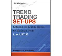 Trend Trading Set-Ups: Entering and Exiting Trends for Maximum Profit: 522 (Wiley Trading)