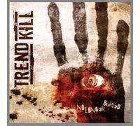 Trendkill - No Longer Buried