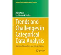 Trends and Challenges in Categorical Data Analysis: Statistical Modelling and Interpretation (Statistics for Social and Behavioral Sciences)