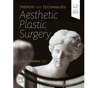 Trends and Techniques in Aesthetic Plastic Surgery