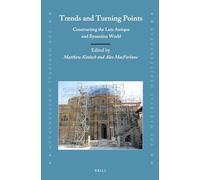 Trends and Turning Points: Constructing the Late Antique and Byzantine World: 117 (Medieval Mediterranean)