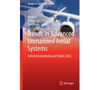 Trends in Advanced Unmanned Aerial Systems : Selected Contributions of ICAUAS 2025