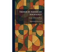 Trends in American Sociology: Harper's Social Science Series
