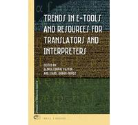 Trends in E-Tools and Resources for Translators and Interpreters: 45 (Approaches to Translation Studies, 45)
