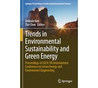 Trends in Environmental Sustainability and Green Energy: Proceedings of 2024 7th International Conference on Green Energy and Environment Engineering ... in Earth and Environmental Sciences)