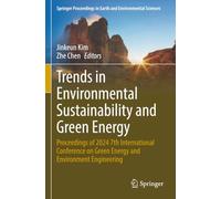 Trends in Environmental Sustainability and Green Energy: Proceedings of 2024 7th International Conference on Green Energy and Environment Engineering ... in Earth and Environmental Sciences)