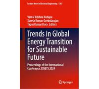 Trends in Global Energy Transition for Sustainable Future: Proceedings of the International Conference, ICNETS 2024 (Lecture Notes in Electrical Engineering, 1367)
