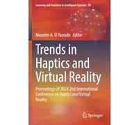 Trends in Haptics and Virtual Reality: Proceedings of 2024 2nd International Conference on Haptics and Virtual Reality (Learning and Analytics in Intelligent Systems)