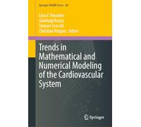 Trends in Mathematical and Numerical Modeling of the Cardiovascular System (Springer INdAM Series, 68)