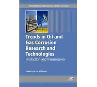 Trends in Oil and Gas Corrosion Research and Technologies: Production and Transmission (Woodhead Publishing Series in Energy)