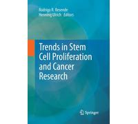 Trends in Stem Cell Proliferation and Cancer Research