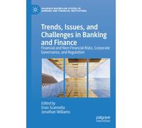Trends, Issues, and Challenges in Banking and Finance: Financial and Non-Financial Risks, Corporate Governance, and Regulation (Palgrave Macmillan Studies in Banking and Financial Institutions)
