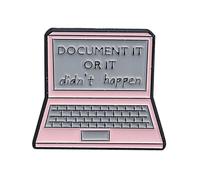 Trendy Elegant Laptop Brooch Pin Document It or It Didn ' t Happen Badge Clothes Accessories for Parties and Casual Wear Stylish Lapel Pin