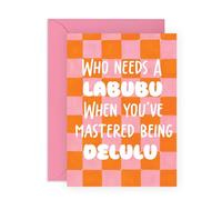 Trendy Meme Greeting - 'Who Needs a Lab*bu When You Being Delulu' - Hilarious Card for Friends, Teenagers, Pop Culture Fans, Bestie, BFF, Him, Her - Includes Fun Stickers