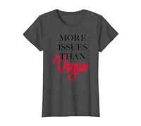 Trendy More Issues Than Vogue T-Shirt, Women, Dark Heather Grey, X-Small