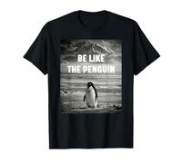 Trendy Nihilist Penguin Motivational Be Like The Penguin T-Shirt
