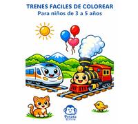 Trenes Faciles de Colorear: Para niños de 3 a 5 años