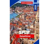 Trennen Reiseführer 2026: Entdecken Sie Adriastrände, römische Sehenswürdigkeiten, Inselhüpfrouten, lokale Küche und praktische Tipps für Ihren Kroatien-Urlaub