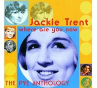 Trent, Jackie - Where Are You Now My Love: the Pye Anthology