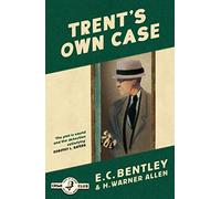 Trent’s Own Case: Book 2 (Philip Trent) - Harper Collins Publishers