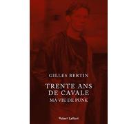 Trente ans de cavale: Ma vie de punk
