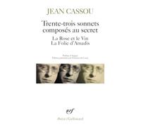 Trente-trois sonnets composes au secret ; la rose et le vin ; la folie (Poésie)