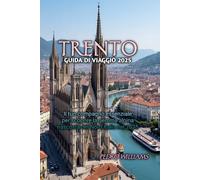 TRENTO GUIDA DI VIAGGIO 2025