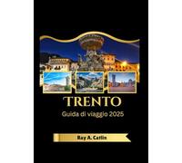 Trento Guida di viaggio 2025