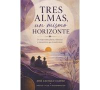 Tres almas, un mismo horizonte