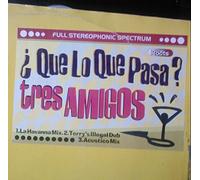 Tres Amigos - Que lo que pasa (La Havanna Mix, 1996) / Vinyl Maxi Single [Vinyl 12'']