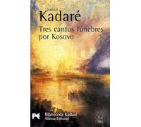 Tres Cantos Funebres Por Kosovo / Three Elegies for Kosovo (Biblioteca de autor, 0724)