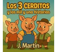 Tres cerditos y las mil y una historias