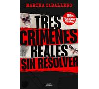 Tres Crímenes Reales Sin Resolver / Three Real Unsolved Crimes (Sin límites)