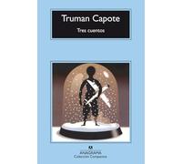 Tres cuentos: Un recuerdo navideño. Una navidad. El invitado del Día de Acción de Gracias.: 316 (Compactos)