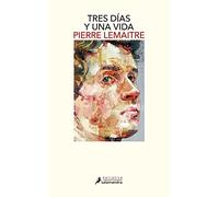 Tres días y una vida/ Three Days and a Life (Salamandra Narrativa)