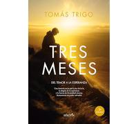 Tres meses (N.E.): Del temor a la espeanza (Narrativa con Valores)