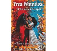 Tres Mundos: El fin de los tiempos.: 1