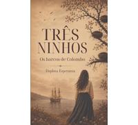 Três Ninhos: Os barcos de Colombo