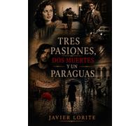 Tres pasiones, dos muertes y un paraguas
